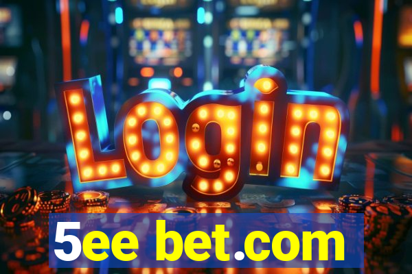 5ee bet.com